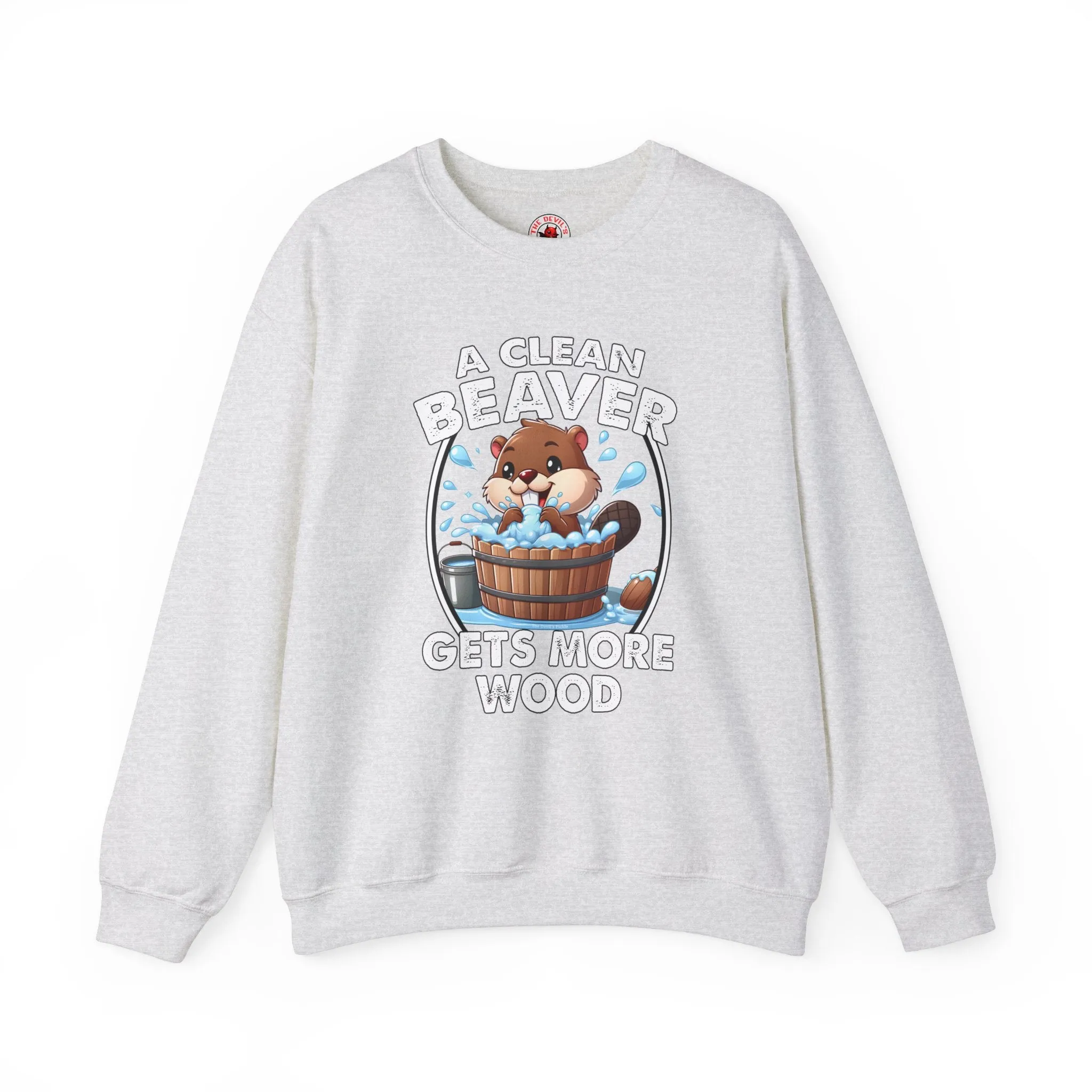 A Clean Beaver Gets More Wood Crewneck Sweatshirt